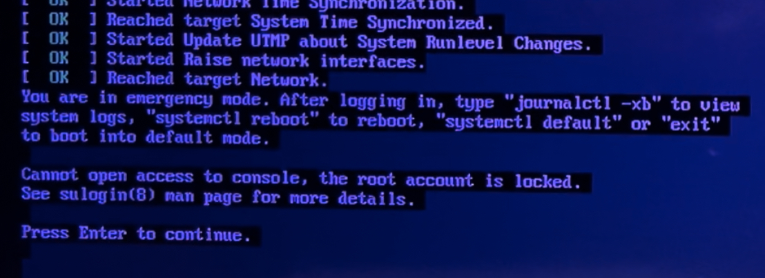 Second error saying: You are in emergency mode. After logging in, type "journalctl -xb" to view system logs, "systemctl reboot" to reboot...